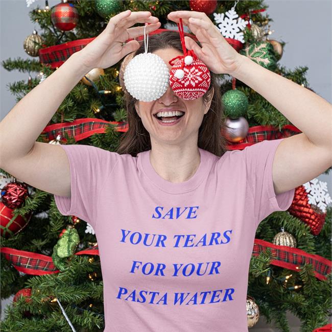Matildagutierrez Merch Save Your Tears For Your Pasta Water Shirt Shirts That Go Hard