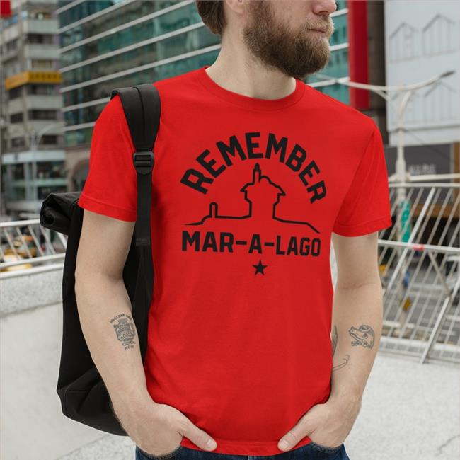 Mark Kaye Store Ron Filipkowski Remember Mar-A-Lag Shirt