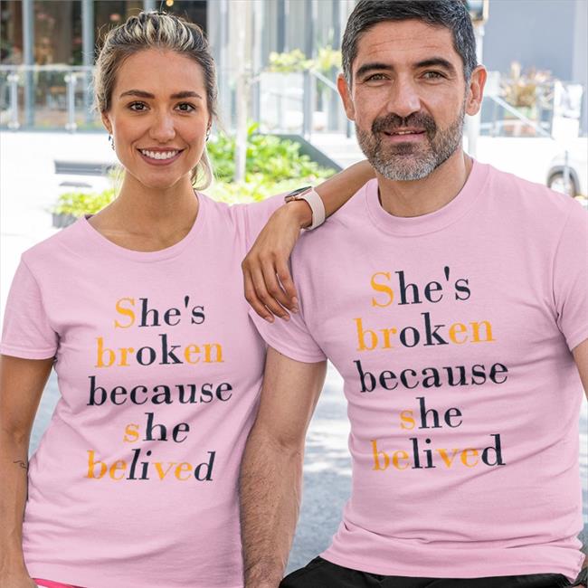 Poorly Translated Shirts She's Broken Because She Believed Shirt Translatedtees