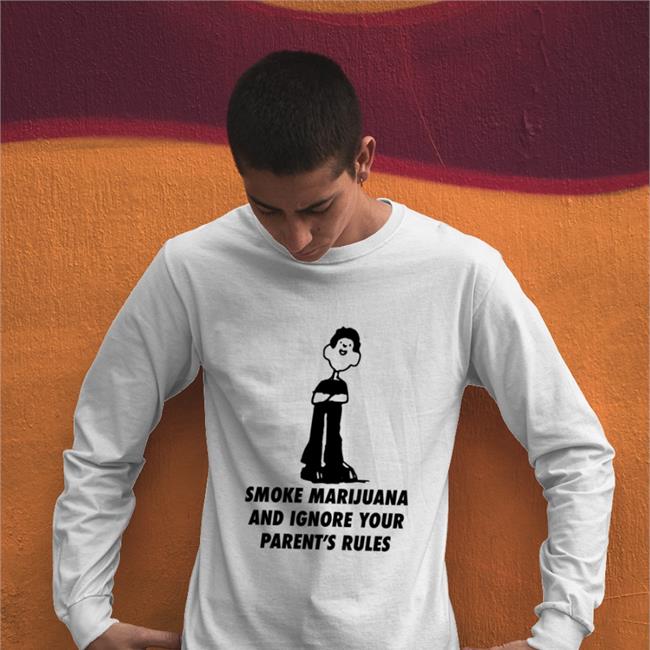 Smoke Marijuana And Ignore Your Parent's Rules Shirt Smoke Marijuana And Ignore Your Parent's Rules Hoodie Sweatshirt