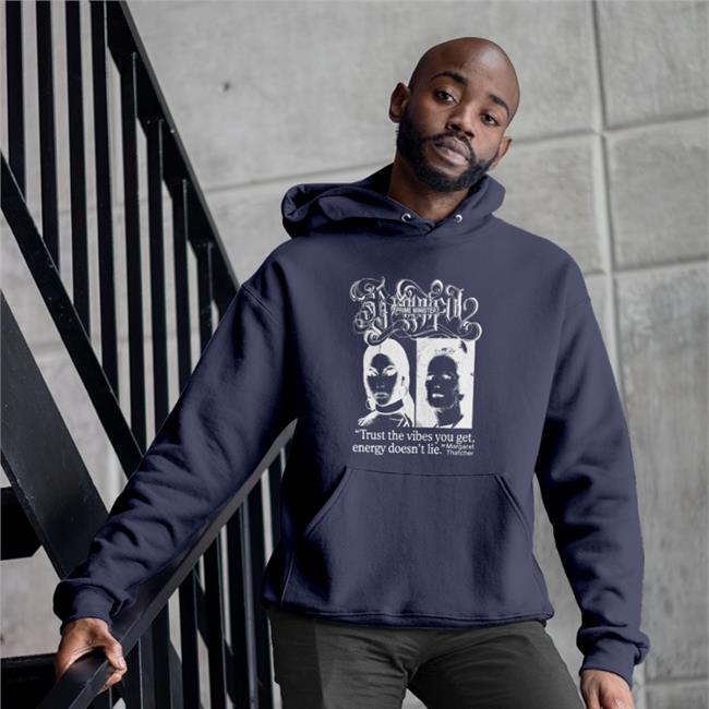 Prime Minister Trust The Vibes You Get Energy Doesn't Lie Margaret Thatcher Sweatshirt