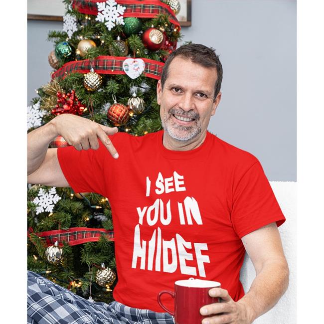 Hiidef3000 I See You In Hiidef Shirt I See You In Hiidef New Shirt