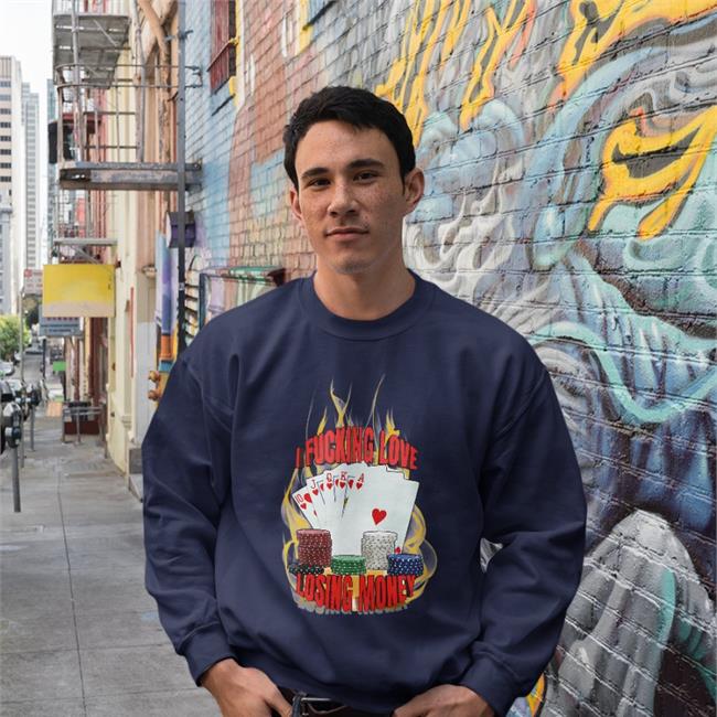 Unprofessional Unprofessionalapparel Store I Fucking Love Losing Money Shirt