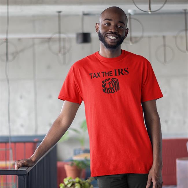 Tax The Irs T Shirts
