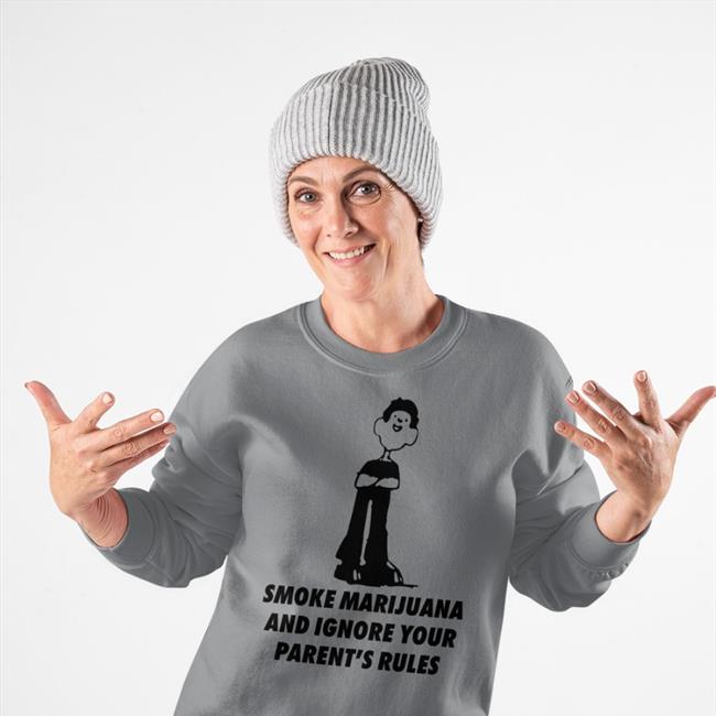 Shirts That Go Hard Thegoodshirts Store Smoke Marijuana And Ignore Your Parent's Rules Shirt