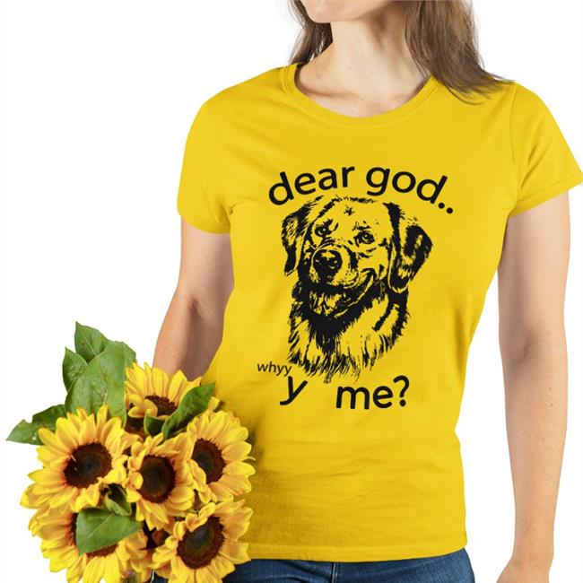 The Goodshirts Merch Dear God, Y Me Shirt Shirts That Go Hard
