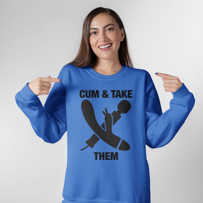 Cum & Take Them Shirt Goodshirts The Good Shirts Store