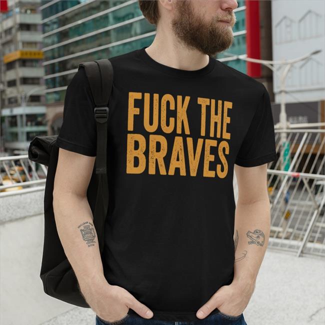 Fuck The Braves Sweatshirt Beef Shirts Shop