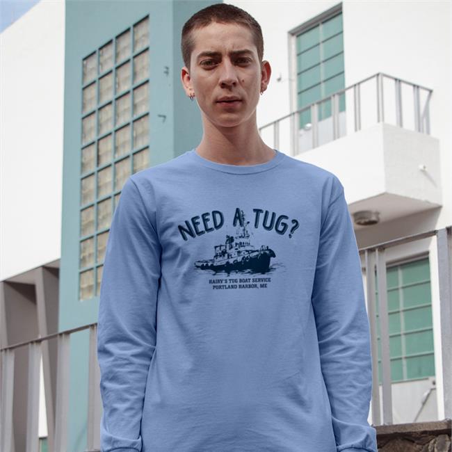 Burlyshirts Shop Need A Tug Hairy's Tug Boat Service Portland Harbor Me Sweatshirt