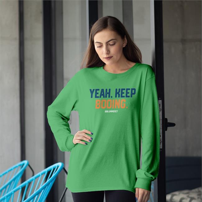 Yeah Keep Booing T Shirt