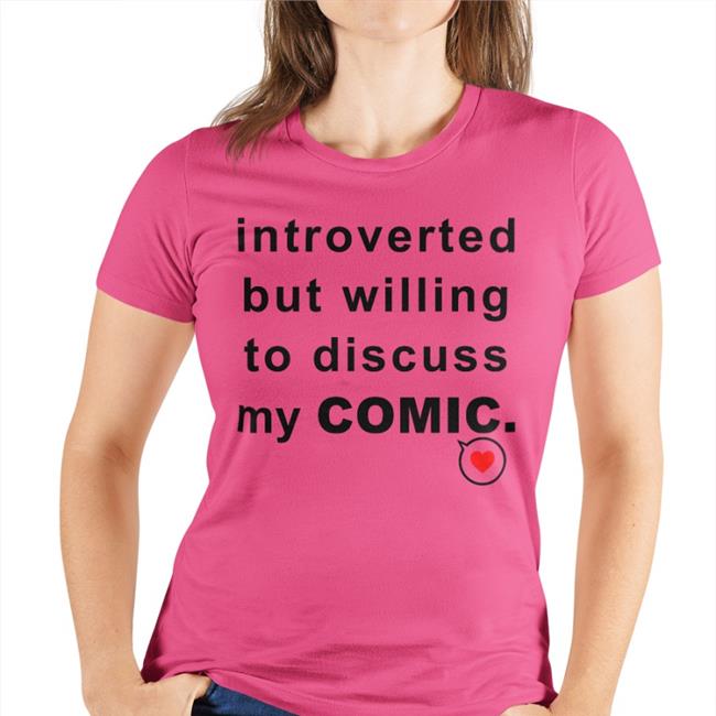 Introverted But Willing To Discuss My Comic Tee Shirts White