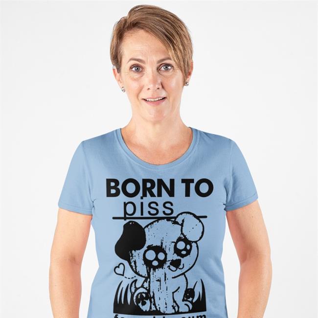 Born To Piss Forced To Cum Shirts
