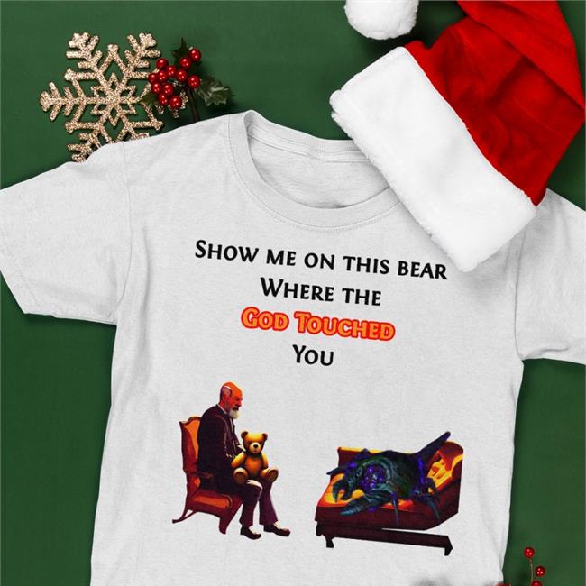 Show Me On The This Bear Where The God Touched You Tee Pathofexile