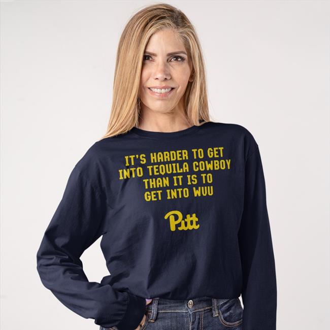 Matt Speck It’S Harder To Get Into Tequila Cowboy Than It Is To Get Into Wvu Pitt Hoodie