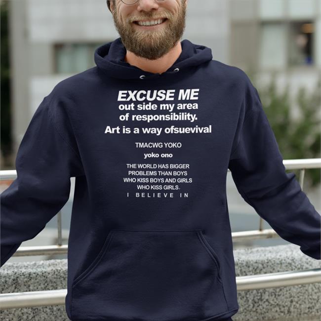 Excuse Me Outsize My Area Of Responsibility Long Sleeve T Shirt