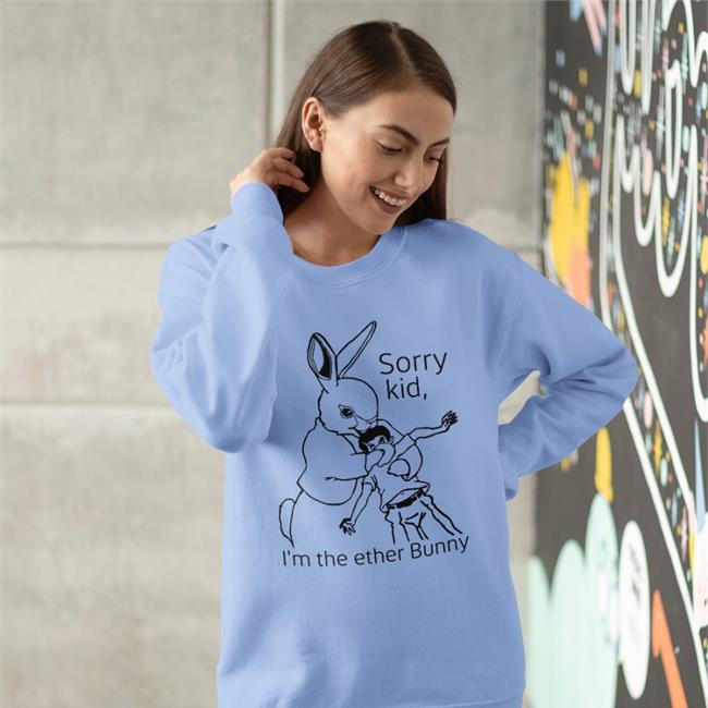 White Sorry Kid I'm The Ether Bunny Shirt Shirtsthtgohard