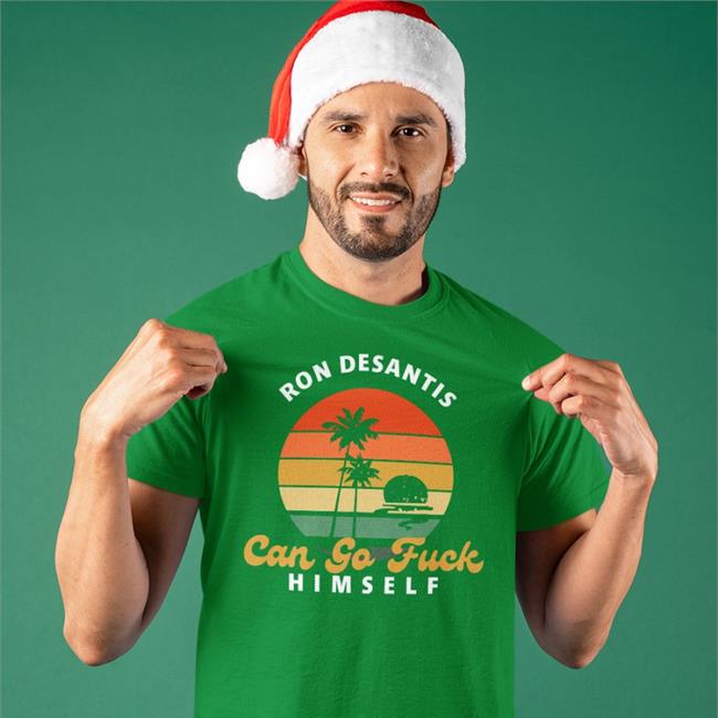 Ron Desantis Can Go Fuck Himself Shirt Fuck Ron Desantis T Shirt Ryan Pinesworth Thetonymichaels Store