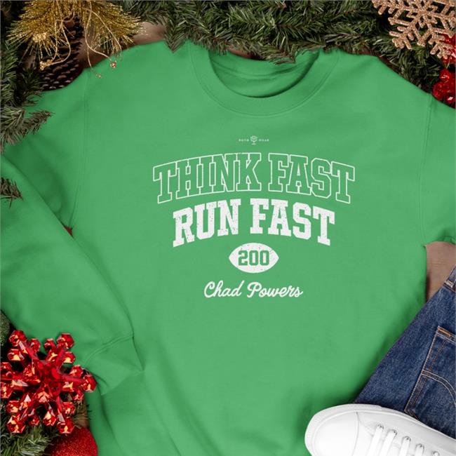 Think Fast Run Fast 200 Chad Powers Shirts Rotowear Think Fast Run Fast Sweatshirt