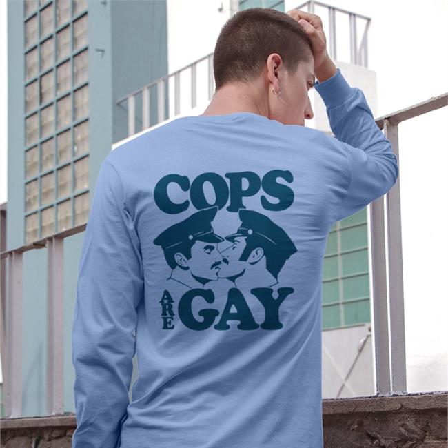 White Shirtsthtgohard Cops Are Gay Shirt