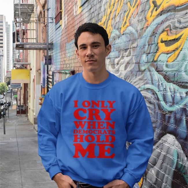 Storm4congress Jason I Only Cry When Democrats Hold Me Shirt