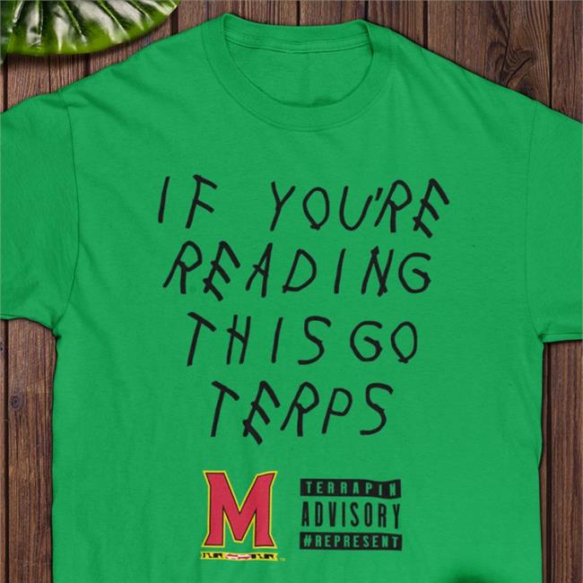 If You're Reading This Go Terps T Shirt
