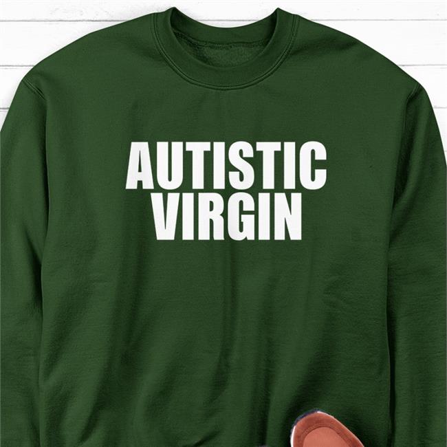 Autistic Virgin New Shirt