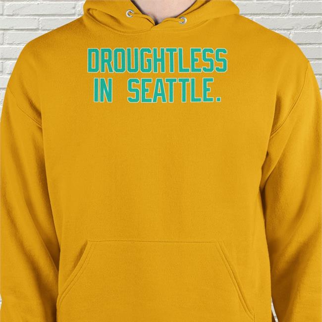 Obvious Shirts Droughtless In Seattle Shirt