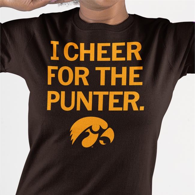 I Cheer For The Punter T-Shirt Iowa Hawkeyes