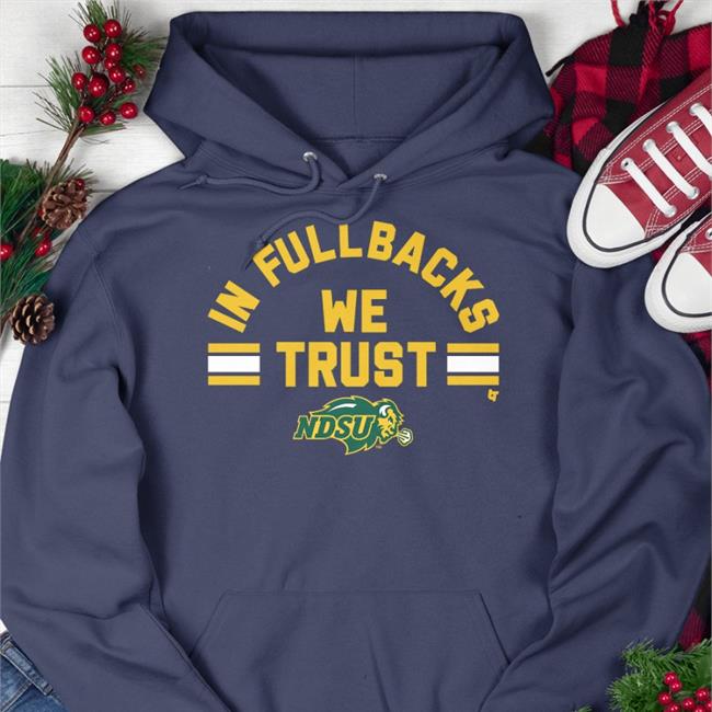 Breaking T Store NDSU In Fullbacks We Trust T Shirt