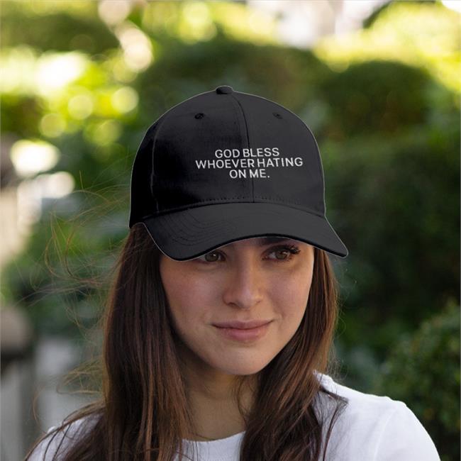 God Bless Whoever Hating On Me Embroidered Hat