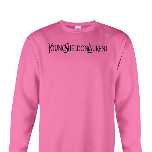 Young Sheldon Laurent Shirt Shirtsthtgohard Shirts That Go Hard