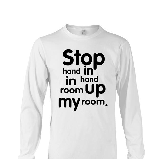 Thanksihateit Stop Hand In Hand Up In My Room Tee