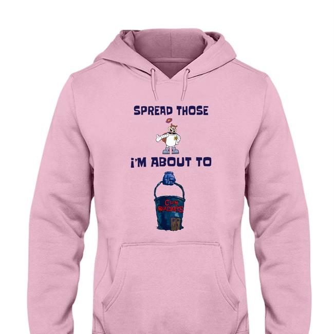 Spread Those I'm About To Shirt Sleepboyunderground Store