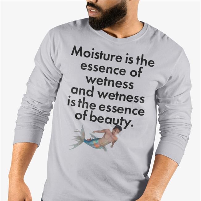 Wetness Is The Essence Of Beauty Tee