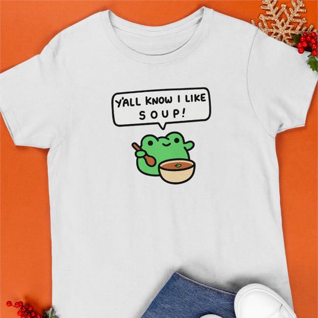 GrebComics Y'all Know I Like Soup Shirt