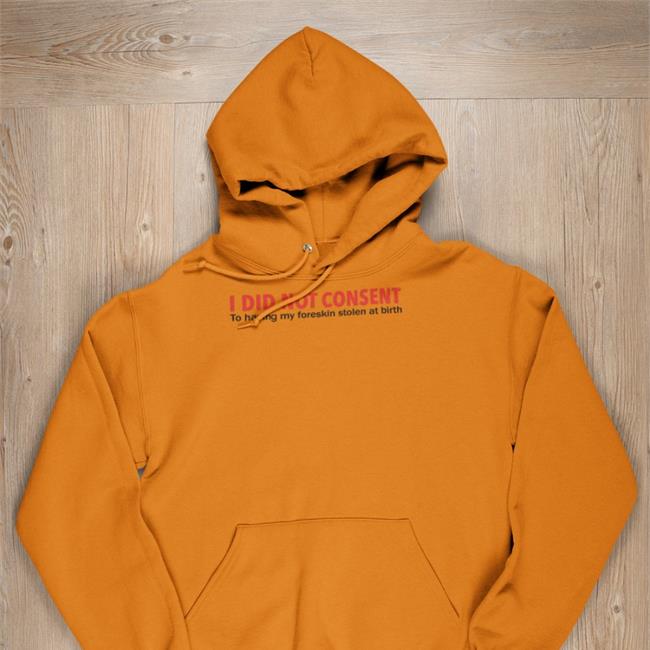Luccainternational I Did Not Consent To Having My Foreskin Stolen At Birth Shirts