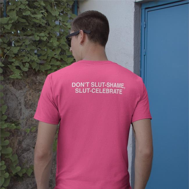 Don't Slut Shame Slut Celebrate Long Sleeve T Shirt