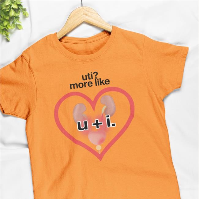 Shirts That Go Hard Uti More Like U+I Sweatshirt Shirtsthtgohard