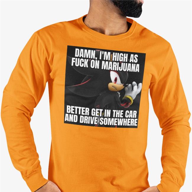 Juggalo Jesus Damn, I'm High As Fuck On Marijuana Better Get In The Car And Drive Somewhere Long Sleeve T Shirt White