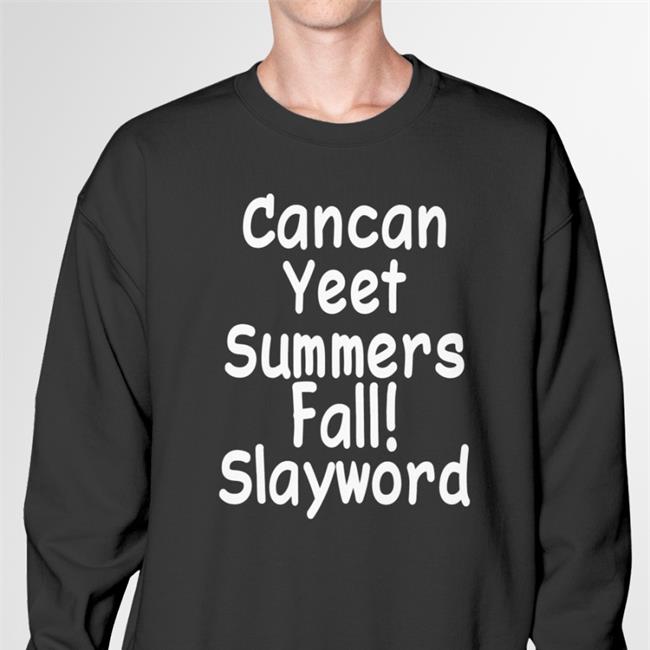 Cancan Yeet Summers Fall Slayword Tees Hyperpop Daily Cancan Yeet Summers Fall Slayword Shirt Black