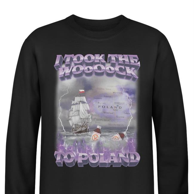 I Took The Wock To Poland Tee Shirt