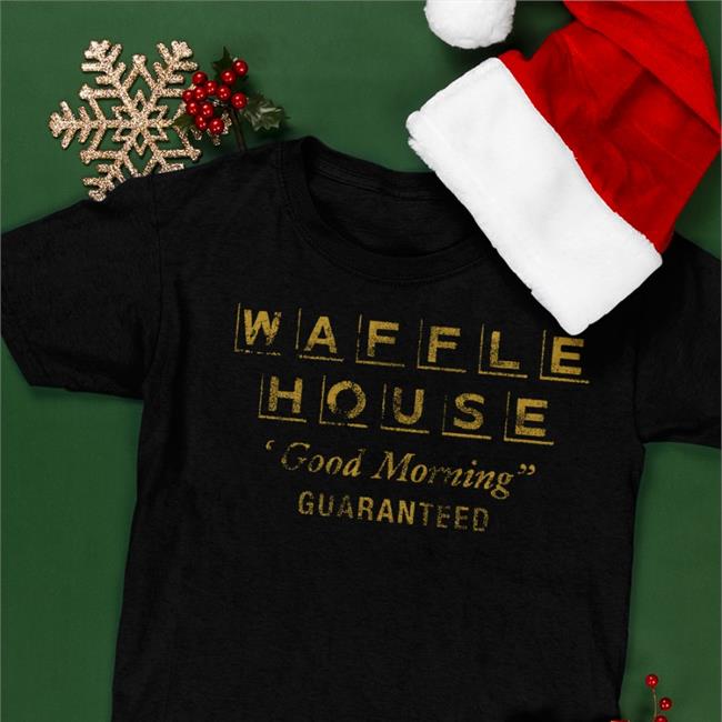 Dana White Originalretrobrand Waffle House Good Morning Guaranteed T Shirt