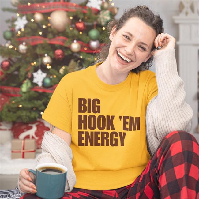 Big Hook 'Em Energy Shirt