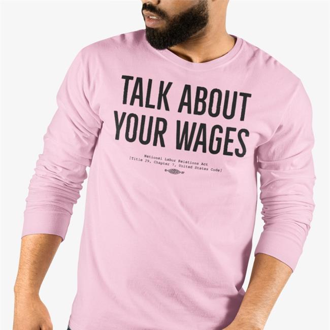 Talk About Your Wages Shirt Andrea Wants A Fair Contract