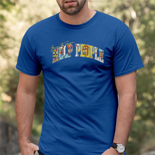 Chance The Rapper Help People Shirt Chance