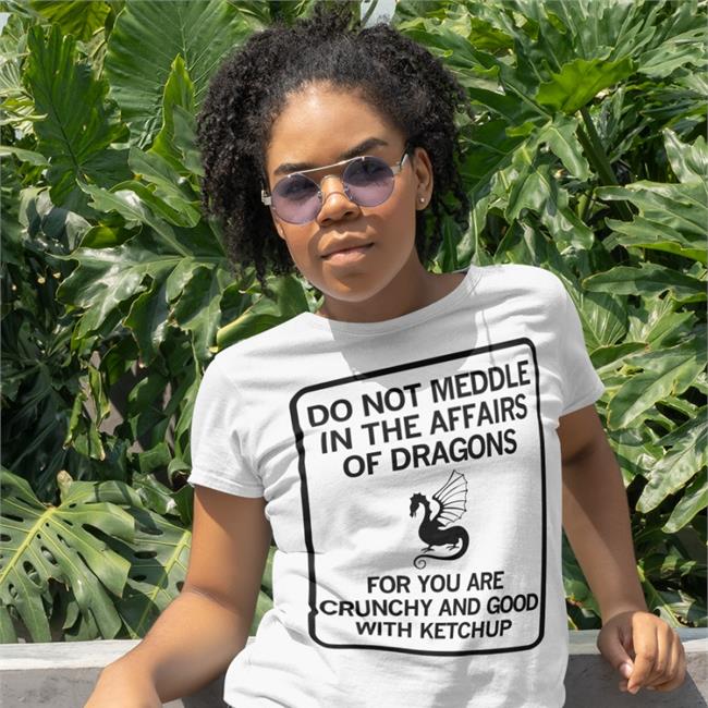 Do Not Meddle In The Affairs Of Dragons For You Are Crunchy And Good With Ketchup Sweatshirt Red