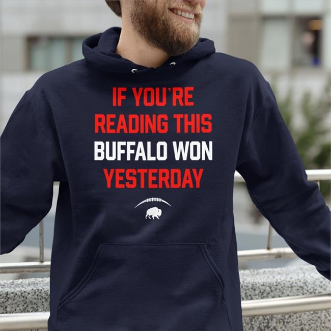 If You're Reading This Buffalo Won Yesterday Hat