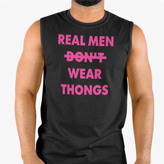 Real Men Don't Wear Thongs Tee Black