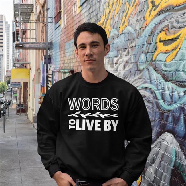 Words To Live By Shirt Lewiston Fitness Instructor Black Lewiston Fitness Instructor Words To Live By Sweatshirt Black