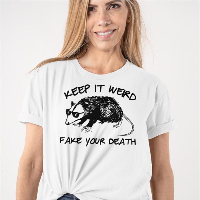 Goodshirts Keep It Weird Fake Your Death Hoodie Possum